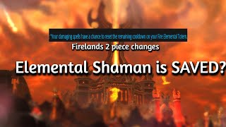 Elemental Shaman is saved HUGE Firelands tier CHANGES🎉🎊 [upl. by Barimah]