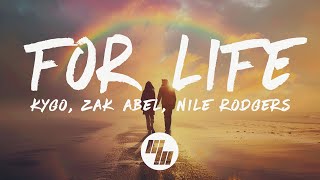 Kygo  For Life Lyrics ft Zak Abel Nile Rodgers [upl. by Gwenette]