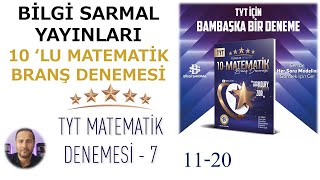 BİLGİ SARMAL TYT MATEMATİK YILDIZLAR YARIŞIYOR 10 LU BRANŞ DENEMESİ  7DENEME 1120  bilgisarmal [upl. by Eednil487]