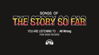 The Story So Far quotAll Wrongquot [upl. by Kusin]