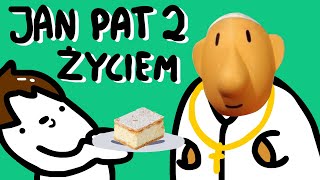 JAN PAT 2 ŻYCIEM [upl. by Narih993]