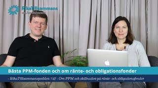 27  Bästa PPMfonden och om ränte och obligationsfonder [upl. by Saito]