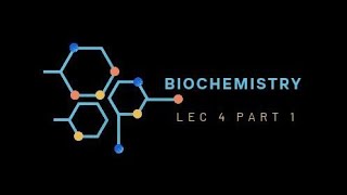 Biochemistry lec 4 part 1  بايو نظري الجزء الاول من المحاضرة الرابعة [upl. by Alameda]