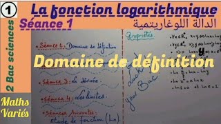 La fonction logarithmique séance 1 2 Bac sciences Domaine de définition [upl. by Silberman]