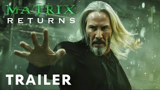 The Matrix 5 Returns  First Trailer  Keanu Reeves [upl. by Luapnoj]