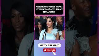 Joseline Hernandez Breaks Down in Tears After Fiancé Betrays Her PART 4 [upl. by Ireva759]