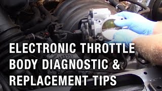 Electronic Throttle Body Diagnostic and Replacement Tips [upl. by Ragucci]