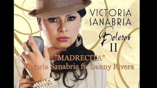 MADRECITA VIctoria Sanabria ft Danny Riveramov [upl. by Helga]