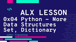 0x04 Python  More Data Structures Set Dictionary فيديو الشرح  ALX بالعربي [upl. by Prissie]