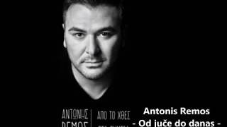 Antonis Remos  Apo To Xtes Sto Simera Srpski prevod [upl. by Ettebab334]