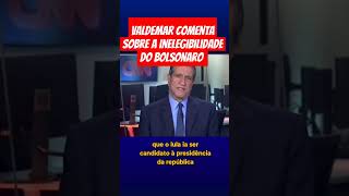 Valdemar comentou sobre a inelegibilidade do Jair Bolsonaro shorts [upl. by Lauzon]