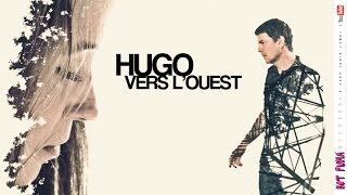 HUGO  VERS LOUEST [upl. by Pyle457]