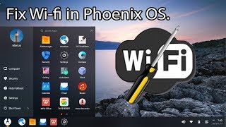 How to Fix Wifi in Phoenix OS [upl. by Anit]