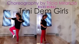 Trini Dem Girls Choreography by Tricia Miranda [upl. by Leterg42]