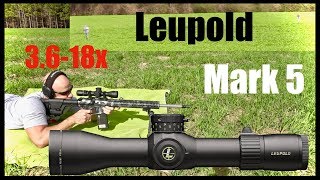 Leupold Mark 5 HD 3618x Scope Best DMR Or SPR Optic [upl. by Orsola]