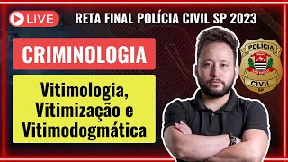 LIVE Vitimologia Vitimização e Vitimodogmática RETA FINAL PCSP 2023 [upl. by Adnot]