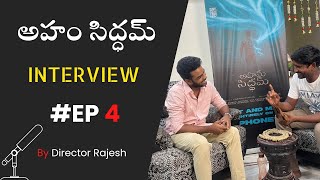 AHAM SIDDHAM 4 Interview With Director trending moviereview interview shortfilm ahamsiddham [upl. by Nylzzaj]