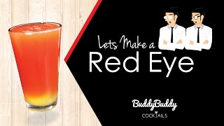 Red Eye Cocktail Recipe by BuddyBuddy Cocktails [upl. by Jarlen253]