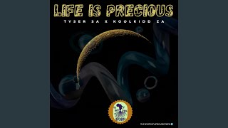 Life is Precious feat Koolkidd ZA [upl. by Akenihs]