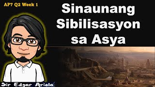 Sinaunang Sibilisasyon sa Asya AP7 Q2 [upl. by Nagle]