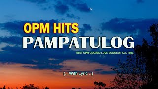 OPM HITS MEDLEY 2024 Lyrics Pampatulog Relaxing English Love Song [upl. by Tereb]