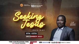 Seeking Jesus  Belonging to Jesus 710 days prayer and fasting in Ghana 121223 [upl. by Gillan937]