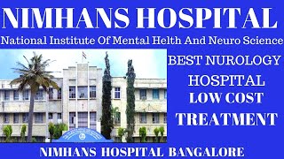 NIMHANS HOSPITAL BANGALORE  LOW COST TREATMENT  BEST NEURO TREATMENT [upl. by Margaret]