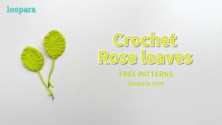 Crochet Rose Leaf  Free Pattern [upl. by Friedman575]