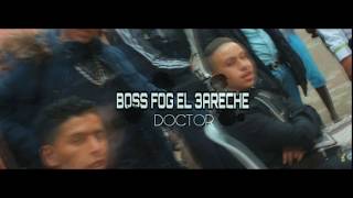 DOCTOR  BOSS FOG EL 3ARECHE  Officiel clip [upl. by Emarej437]