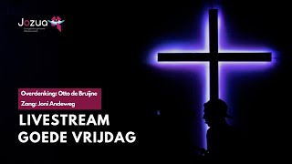 Jozua Alblasserdam  Goede Vrijdag Dienst 2 april Livestream [upl. by Aisan515]