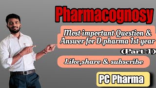 PART1 Sub Pharmacognosy Most important Queand Ans forDpharmacy 1st yearbte PCPharma9651 [upl. by Brost]