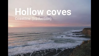 Traduction Hollow Coves  Coastline [upl. by Oirramaj]