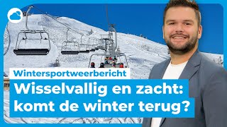 Wintersportweerbericht wisselvallig en zacht komt de winter snel terug in de Alpen [upl. by Anurb894]