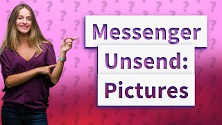 Does Unsending a picture on Messenger delete it [upl. by Anya484]