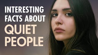 10 Interesting Psychological Facts About Quiet People [upl. by Ahset]