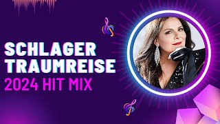 Schlager Traumreise 🌍 Hit Mix 2024 [upl. by Eladnek]