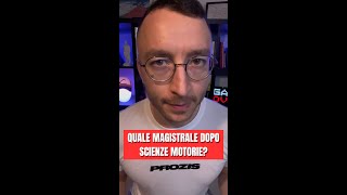 Quale magistrale dopo SCIENZE MOTORIE [upl. by Terrance519]