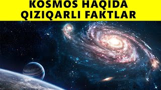 Kosmos Haqida Qiziqarli Faktlar [upl. by Uni]