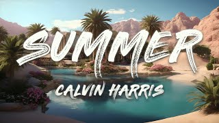 Calvin Harris  Summer Lyrics [upl. by Langan653]