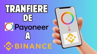 Cómo transferir dinero de Payoneer a Binance [upl. by Selin]