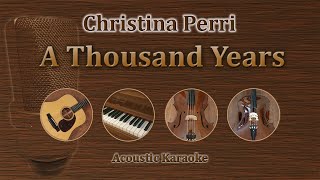 A Thousand Years  Christina Perri Acoustic Karaoke [upl. by Monti]