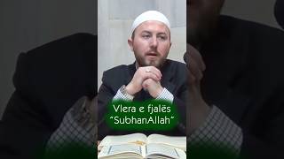 Vlera e fjalës quotSubhanAllahquot — Hoxhë Qëndrim Jashari [upl. by Groh]