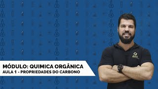 MÓDULO QUÍMICA ORGÂNICA  AULA 1  PROPRIEDADES DO CARBONO E CADEIAS CARBÔNICAS  ENEM  UERJ [upl. by Fineberg]