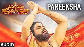 Pareeksha Full Song Audio  Om Namo Venkatesaya  Nagarjuna Anushka Shetty [upl. by Artemisa551]