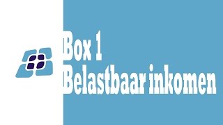 H7  Box 1 Belastbaar inkomen [upl. by Pancho]