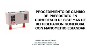 VIDEO ANIMADO CAMBIO PRESOSTATO EN COMPRESOR EQUIPO REFRIGERACION COMERCIAL CON MANOMETRO ESTANDAR [upl. by Adirehs]