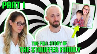 The FULL Story of The STAUFFER Family  The Parents That Gave AWAY Their ADOPTED SON  PART I [upl. by Ulphiah]