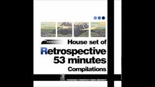 House Set of Retrospective 53 Minutes 04  The Purest Sky and Sea [upl. by Airpal]