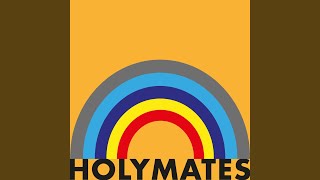 Holymates [upl. by Esserac]