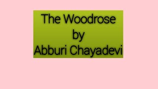 The Woodrose by Abburi Chaya Devi [upl. by Soalokcin675]